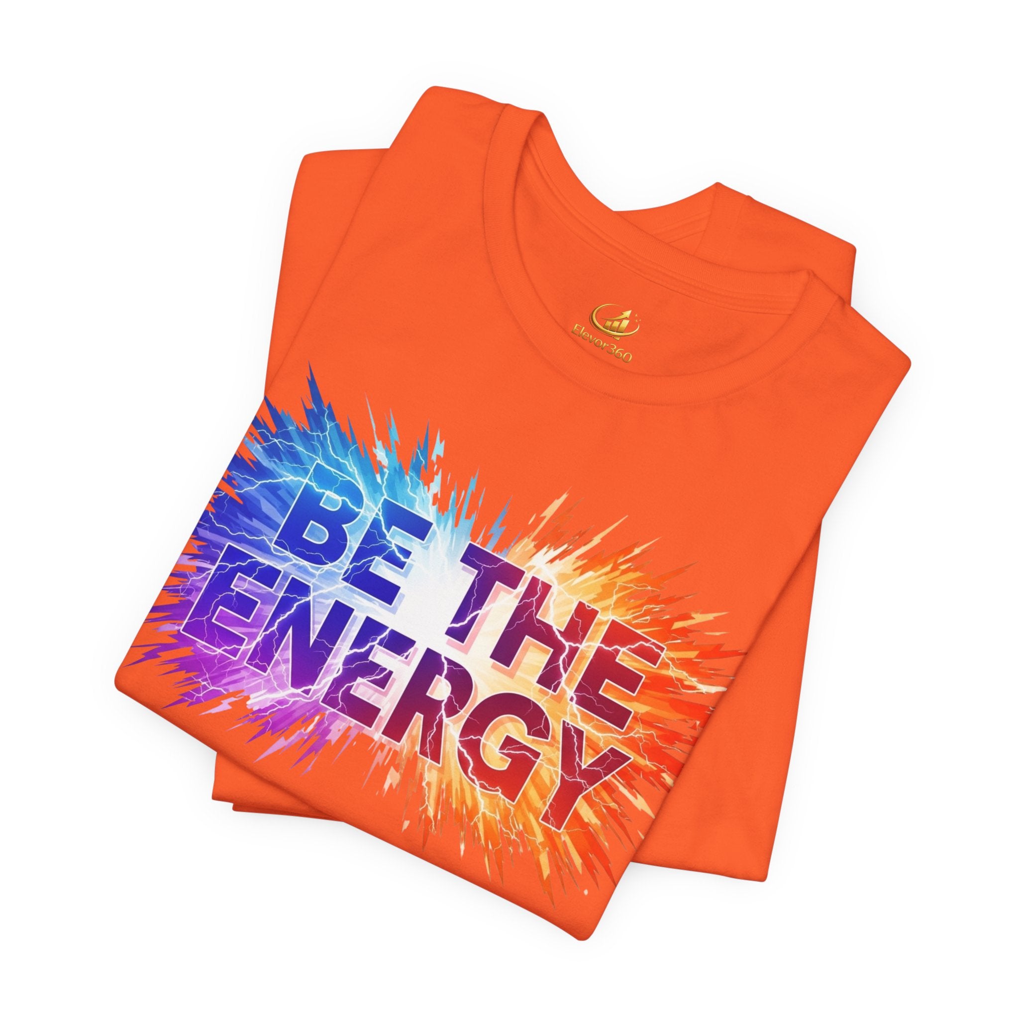 Be The Energy Graphic T-Shirt