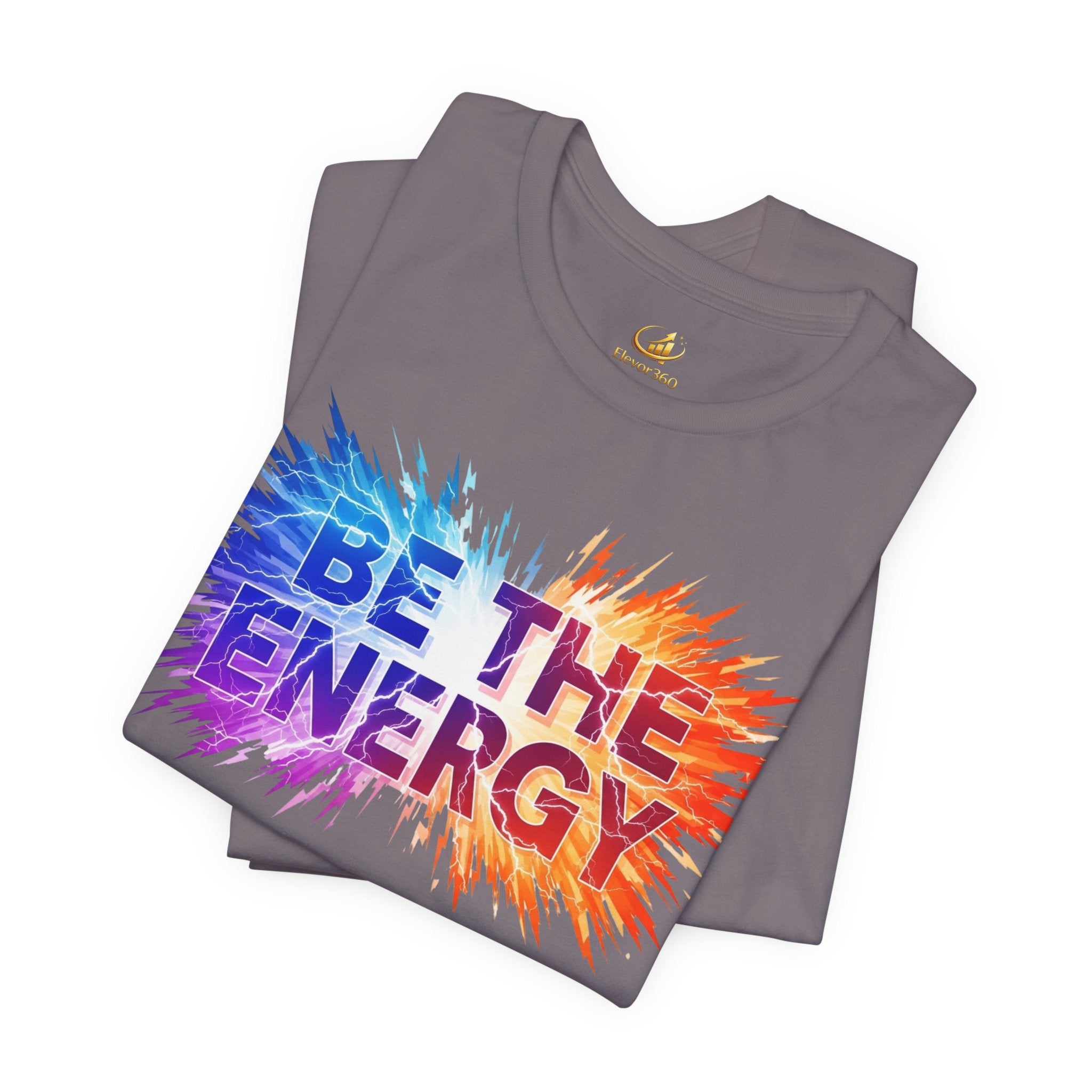 Be The Energy Graphic T-Shirt