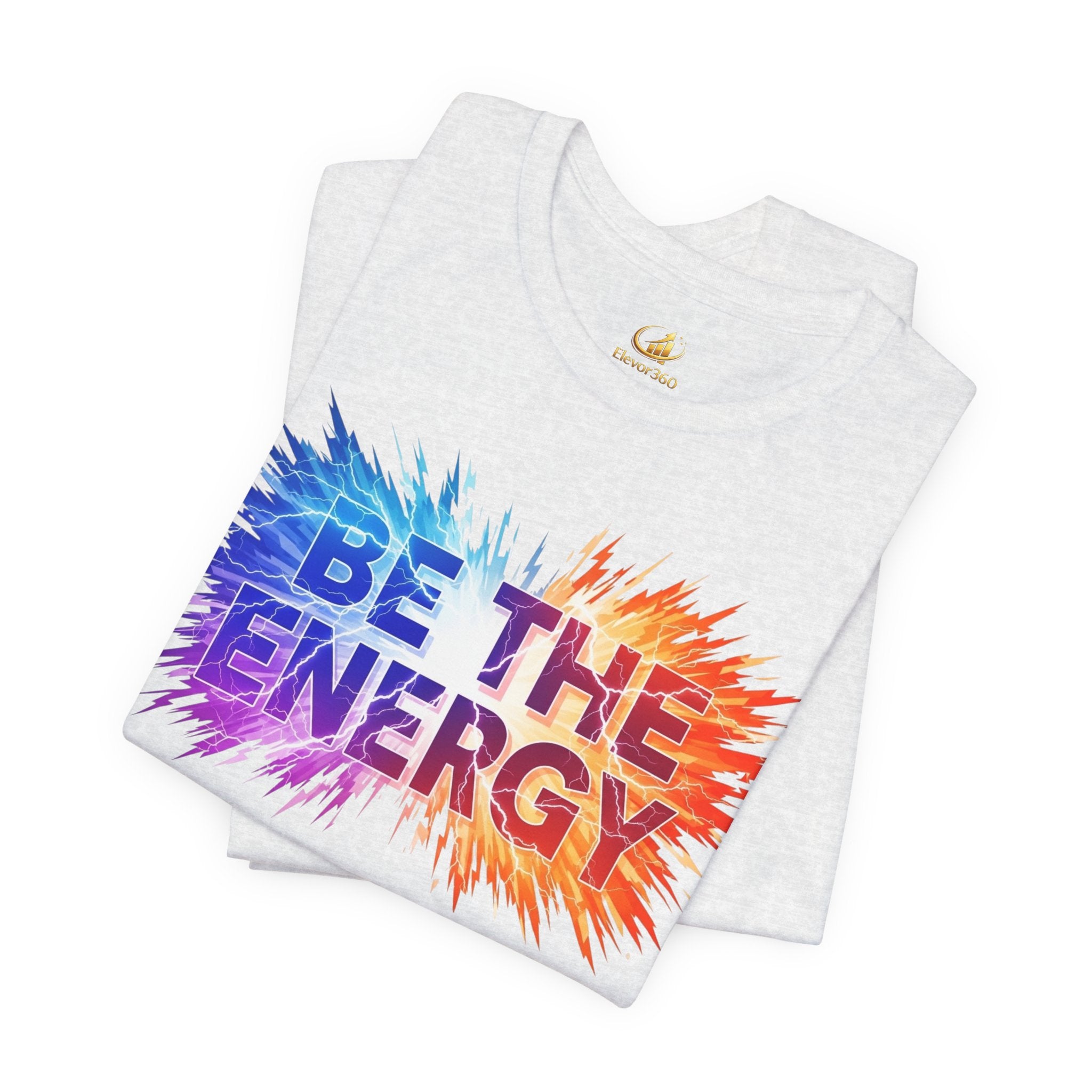 Be The Energy Graphic T-Shirt