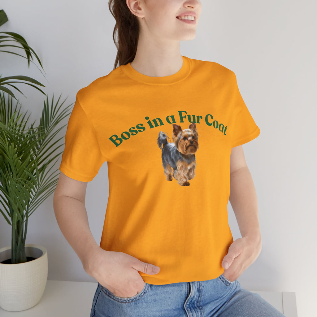 Boss in a Fur Coat T‑Shirt – Cute Yorkie Graphic Tee for Dog Lovers