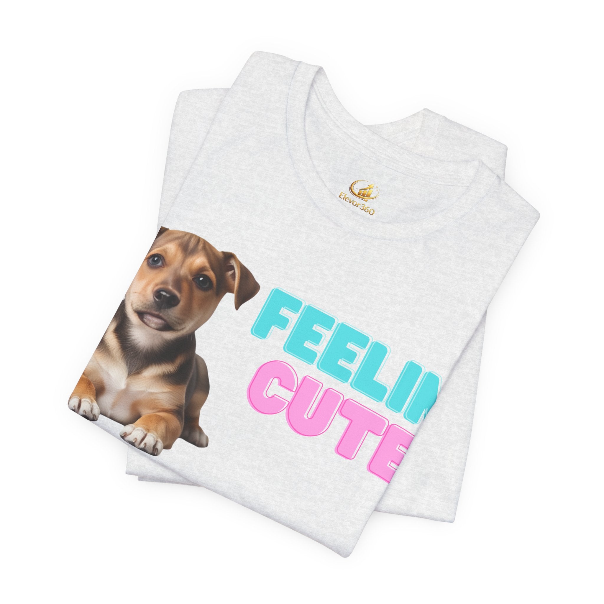 Feelin’ Cute Puppy Graphic T-Shirt – Soft Cotton Bella+Canvas Tee
